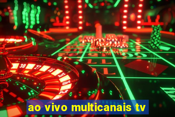 ao vivo multicanais tv